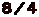 8/4